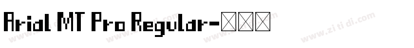 Arial MT Pro Regular字体转换